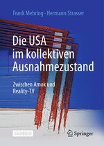 Buch Die USA im kollektiven Ausnahmezustand, Frank Mehring, Hermann Strasser