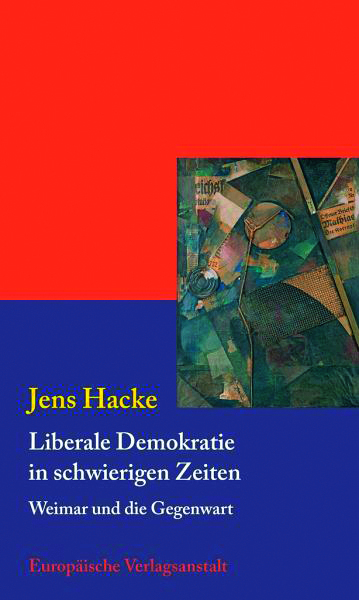2025, titelthema, buchtipp, Jens Hacke Liberale Demokratie in schwierigen Zeiten CEP Europäische Verlagsanstalt 2021, 