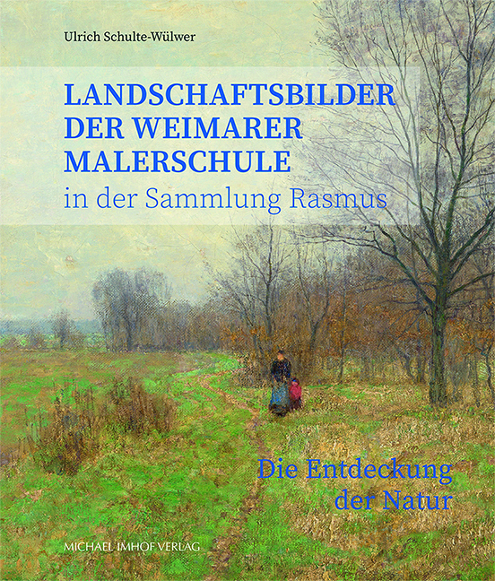 2025, ulrich schulte-wülwer, landschaftsbilder, weimarer malerei