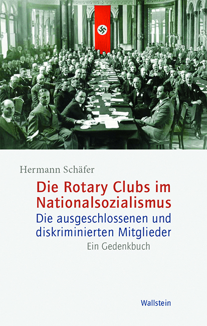 2025, buchtipp, thomas mann, Hermann Schäfer Die Rotary Clubs im Nationalsozialismus. Die ausgeschlossenen und diskriminierten Mitglieder. Ein Gedenkbuch Wallstein Verlag 2024,