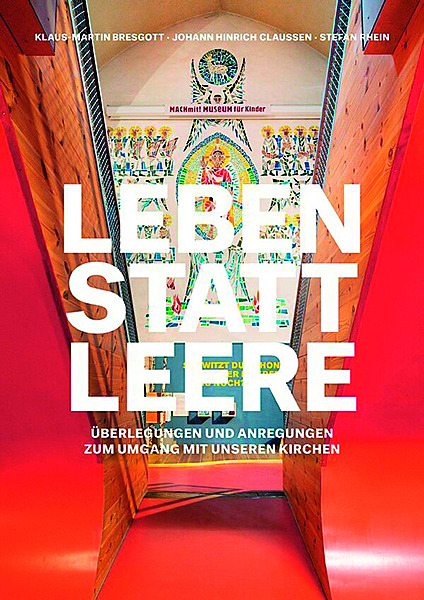 2025, leben statt leere, kirchen, umnutzung, buch, bresgott, Claussen, rhein
