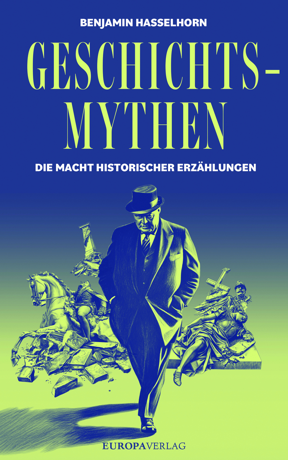 2025, geschichtsmythen, benjamin hasselhorn, europa verlag, münchen, salon möller