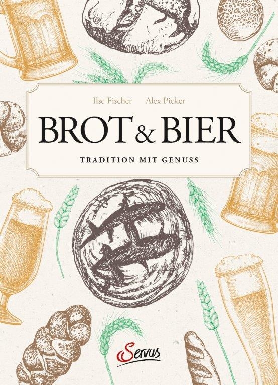 2020, brot, bier, buch, servus, ilse fischer, alex picker, servus verlag