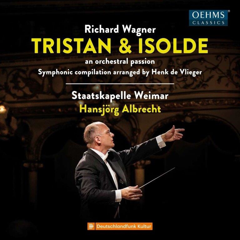2023, tristan und Isolde, wagner, richard wagner, staatskapelle weimar, oehms classics