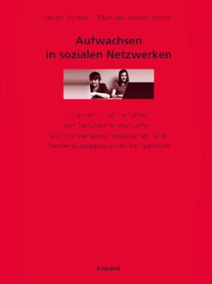 Ullrich Dittler/Michael Hoyer - Aufwachsen in sozialen Netzwerken