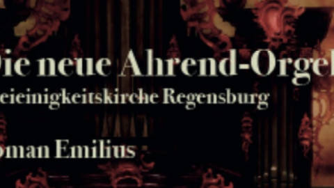 Die neue Ahrend-Orgel der Dreieinigkeitskirche Regensburg