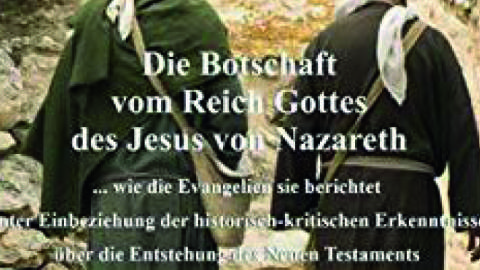 Die Botschaft vom Reich Gottes des Jesus von Nazareth