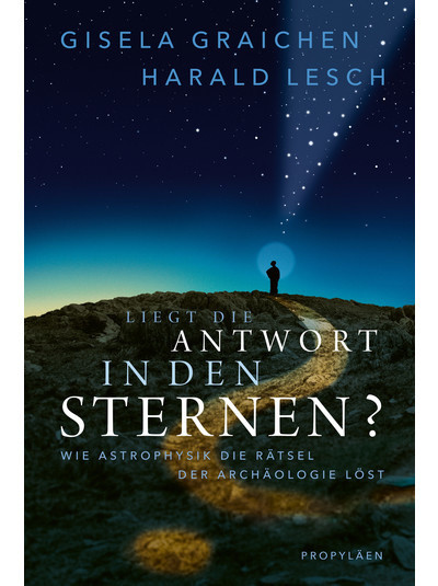 Audio - Gisela Graichen, Harald Lesch: Liegt die Antwort in den Sternen?