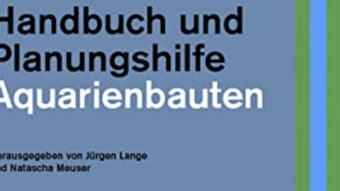 Aquarienbauten: Handbuch und Planungshilfe