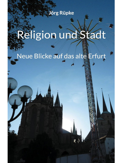 Exlibris - Religion und Stadt: Neue Blicke auf das alte Erfurt