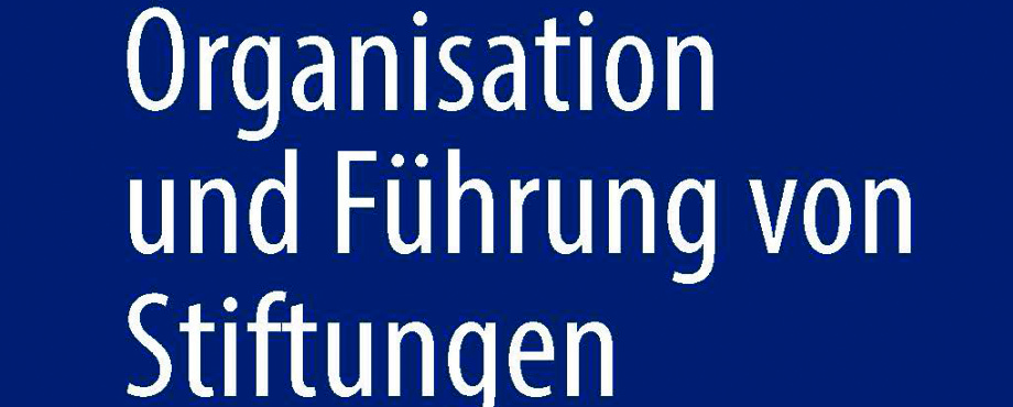 Resiliente Organisation und Führung von Stiftungen