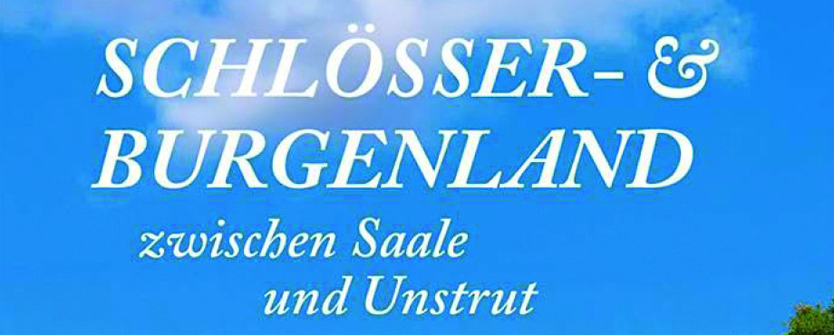 Schlösser- & Burgenland zwischen Halle und Saale