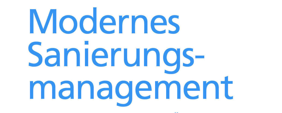 Modernes Sanierungsmanagement