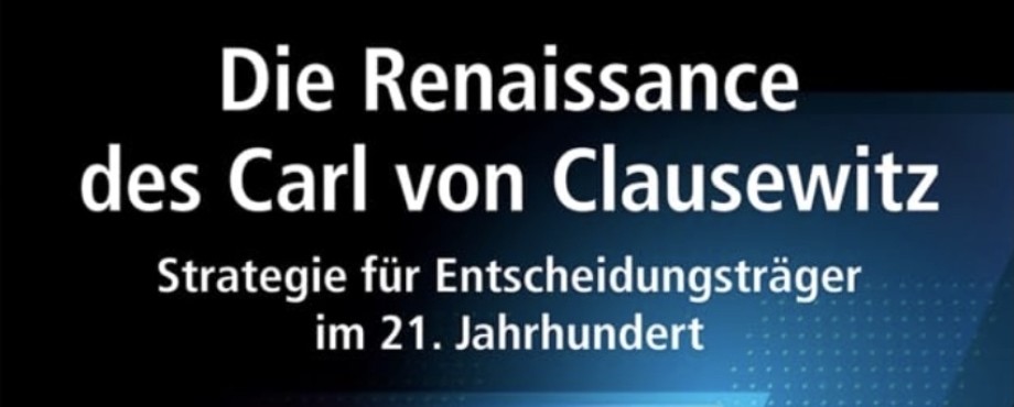 Die Renaissance des Carl von Clausewitz