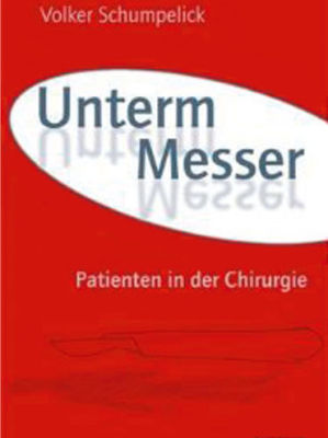 Volker Schumpelick - Unterm Messer