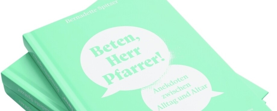 Bernadette Spitzer: Beten, Herr Pfarrer!