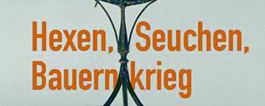 Hexen, Seuchen, Bauernkrieg