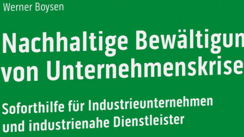 Nachhaltige Bewältigung von Unternehmenskrisen