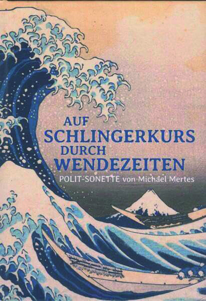 Auf Schlingerkurs durch Wendezeiten