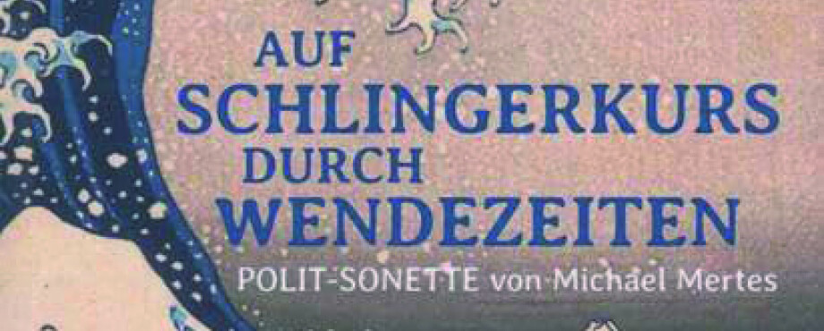 Auf Schlingerkurs durch Wendezeiten