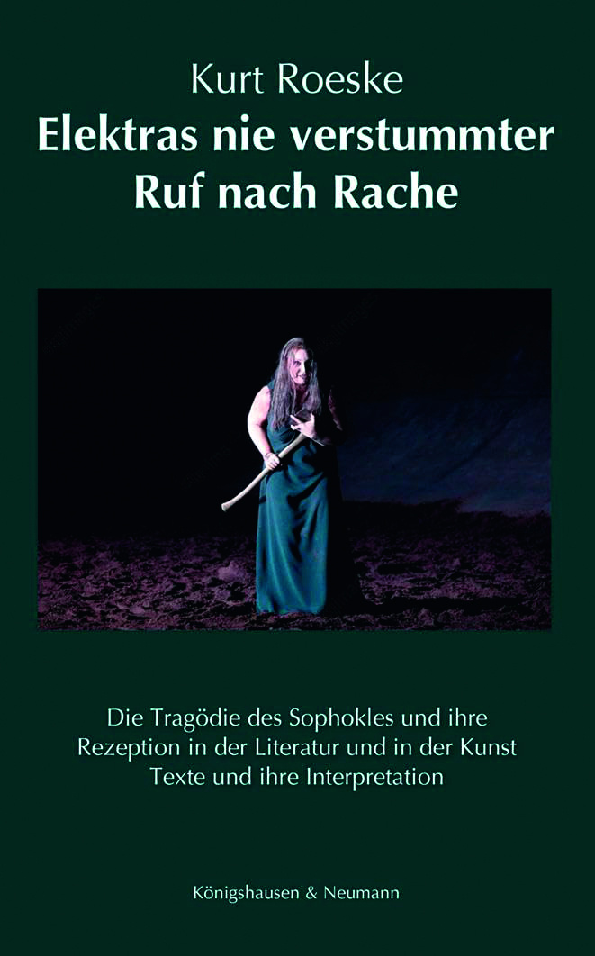 Elektras nie verstummter Ruf nach Rache
