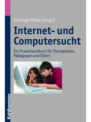 Christoph Möller (Hrsg.) - Internet- und Computersucht