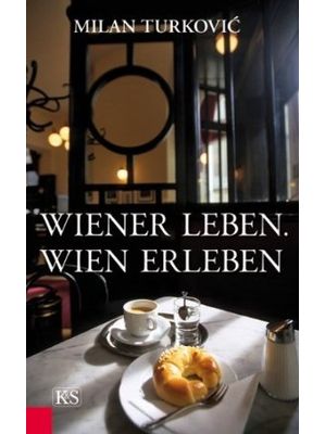 Milan Turkovic - Wiener Leben. Wien erleben.