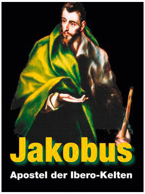 Hans Jürgen Arens - Jakobus. Apostel der Ibero-Kelten