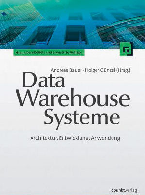Andreas Bauer/Holger Günzel (Hrsg.) - Data-Warehouse-Systeme