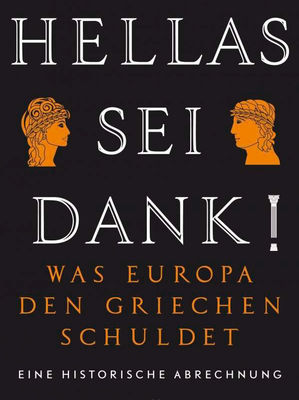 Karl-Wilhelm Weeber - Hellas sei Dank!
