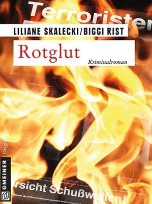 Liliane Skalecki und Biggi Rist - Rotglut