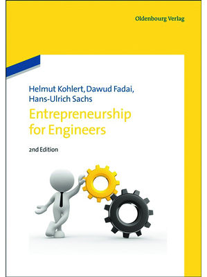 Helmut Kohlert / Dawud Fadai / Hans-Ulrich Sachs - Entrepreneurship for Engineers