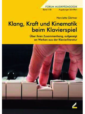 HENRIETTE GÄRTNER - Klang, Kraft und Kinematik beim Klavierspiel.