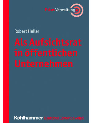 Robert Heller - Als Aufsichtsrat in öffentlichen Unternehmen
