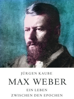 Buch der Woche - »Warum uns Max Weber interessieren sollte«
