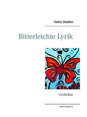 Volker Maaßen - Bitterleichte Lyrik