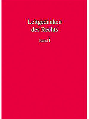 H. Kube/G. Morgenthaler/R.Mellinghoff/U. Palm/T. Puhl/C.Seiler (Hrsg.) - Leitgedanken des Rechts