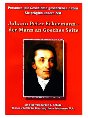 Jürgen A. Schulz - Johann Peter Eckermann – Der Mann an Goethes Seite
