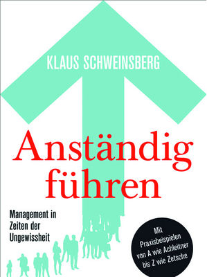 Klaus Schweinsberg - Anständig führen