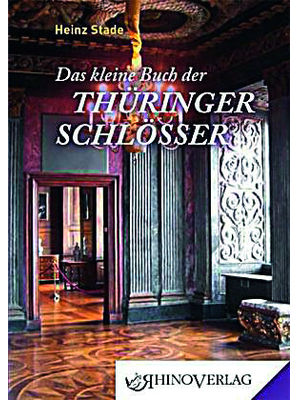 Heinz Stade - Das kleine Buch der Thüringer Schlösser