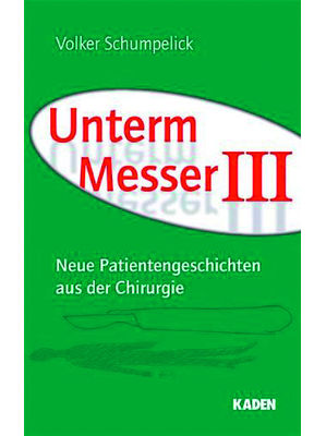 Volker Schumpelick - Unterm Messer III