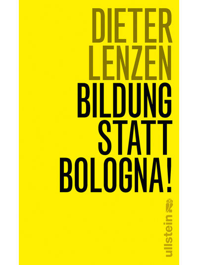 Dieter Lenzen - Bildung statt Bologna