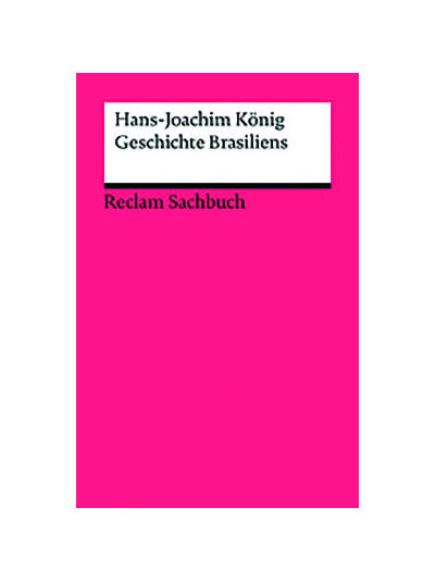 Hans-Joachim König - Geschichte Brasiliens
