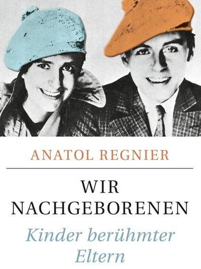 Buch der Woche - Das Schicksal von Kindern berühmter Eltern