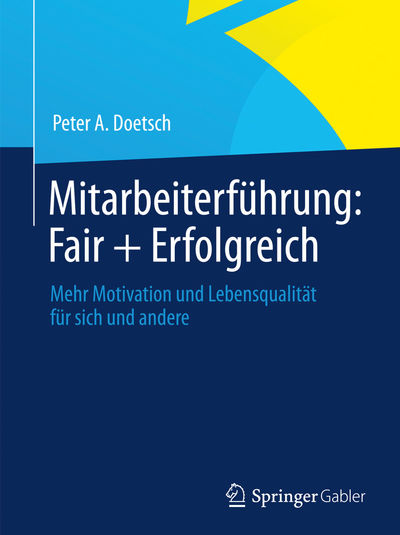 Peter A. Doetsch - Mitarbeiterführung: Fair und Erfolgreich