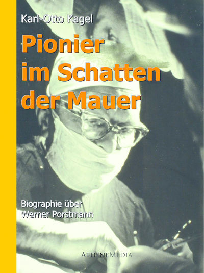 Karl Otto Kagel - Pionier im Schatten der Mauer