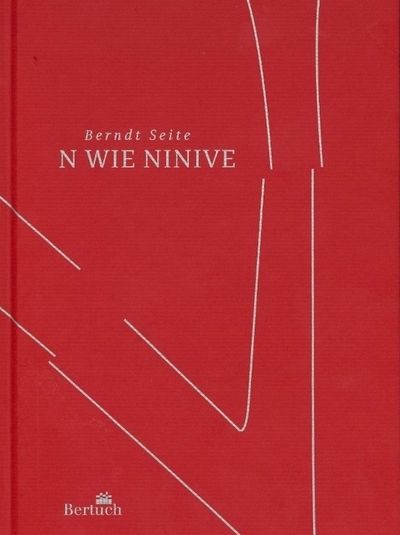 Berndt Seite - N wie Ninive