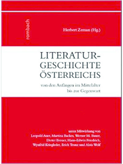Herbert Zeman (HRSG.) - Literaturgeschichte Österreichs - Von den Anfängen im Mittelalter bis zur Gegenwart