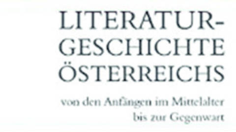 Literaturgeschichte Österreichs - Von den Anfängen im Mittelalter bis zur Gegenwart