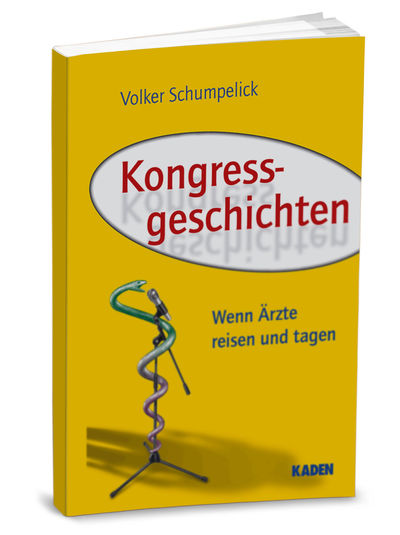Wie Ärzte tagen … - Kongressgeschichten